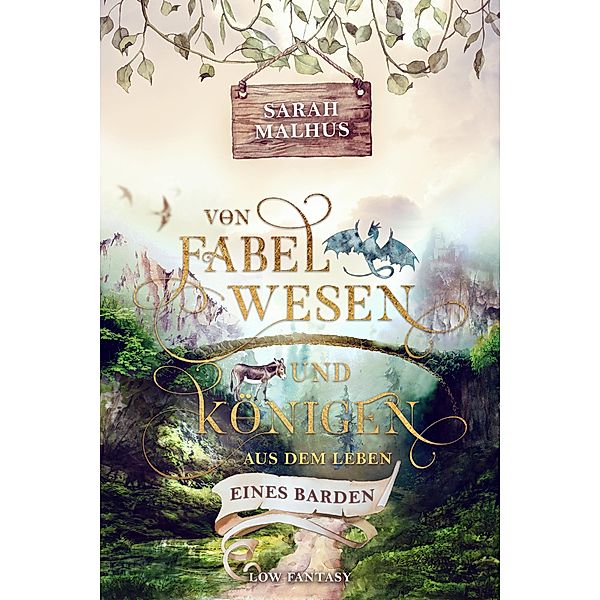 Von Fabelwesen und Königen - Aus dem Leben eines Barden, Sarah Malhus