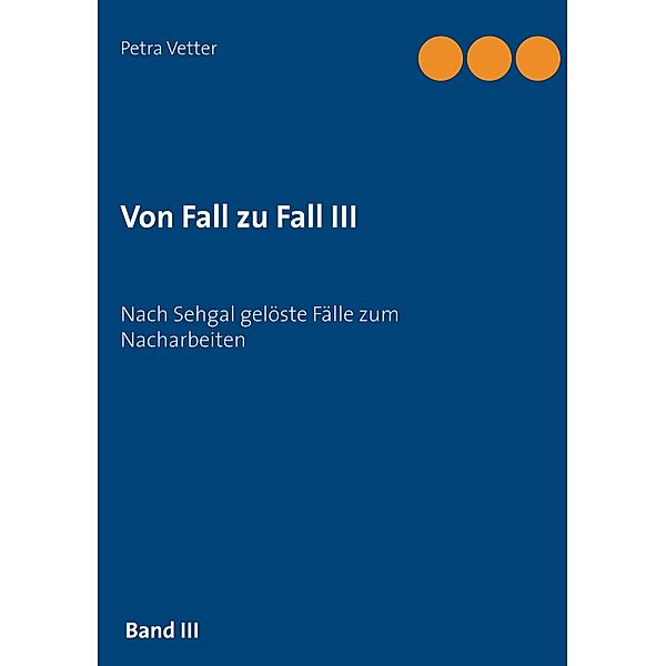 Von Fall zu Fall III, Petra Vetter