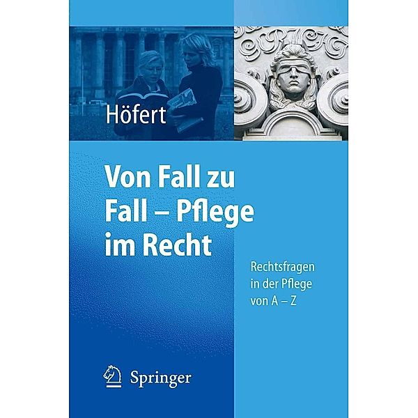 Von Fall zu Fall - Pflege im Recht, Rolf Höfert