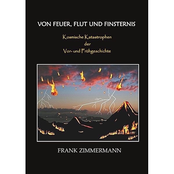 Von Feuer, Flut und Finsternis, Frank Zimmermann