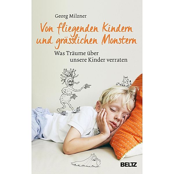 Von fliegenden Kindern und grässlichen Monstern, Georg Milzner