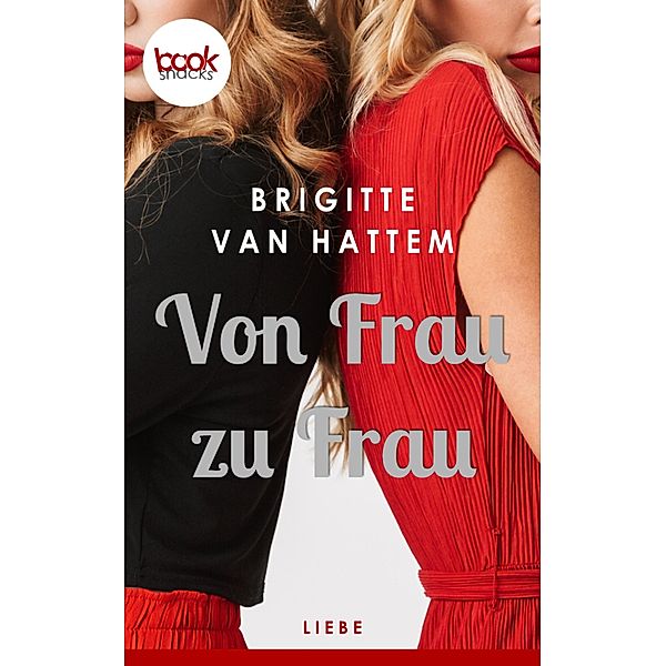 Von Frau zu Frau / Die booksnacks Kurzgeschichten-Reihe Bd.279, Brigitte van Hattem