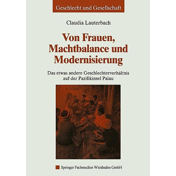Von Frauen, Machtbalance und Modernisierung / Geschlecht und Gesellschaft Bd.27, Claudia Lauterbach