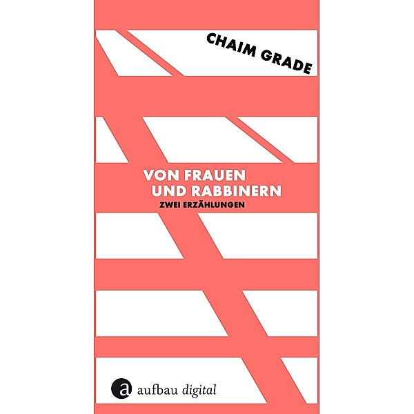 Von Frauen und Rabbinern / Die Andere Bibliothek Bd.431, Chaim Grade