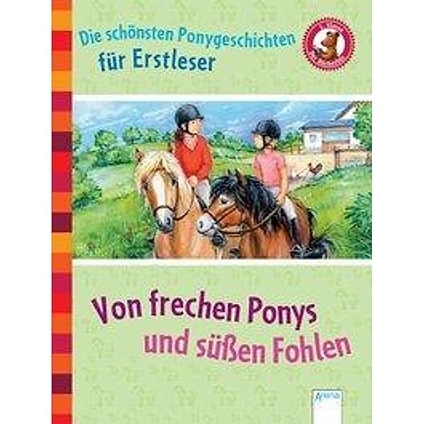 Von frechen Ponys und süßen Fohlen, Friederun Reichenstetter, Ulrike Kaup, Barbara Zoschke