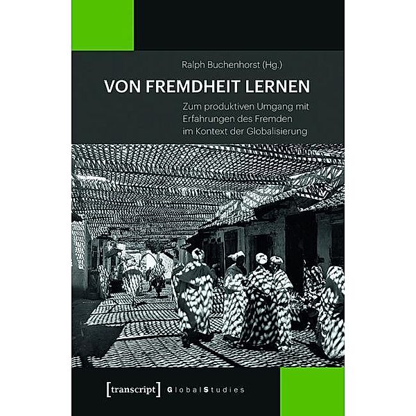 Von Fremdheit lernen / Global Studies