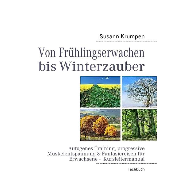 Von Frühlingserwachen bis Winterzauber, Susann Krumpen