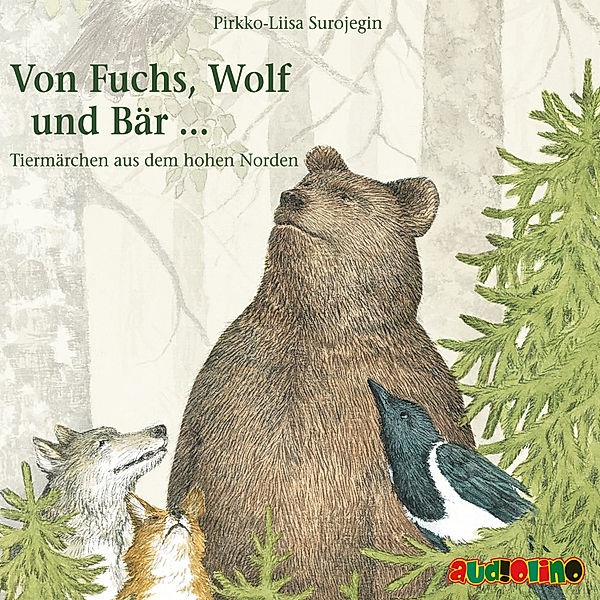 Von Fuchs, Wolf und Bär ..., Pirkko-Liisa Surojegin