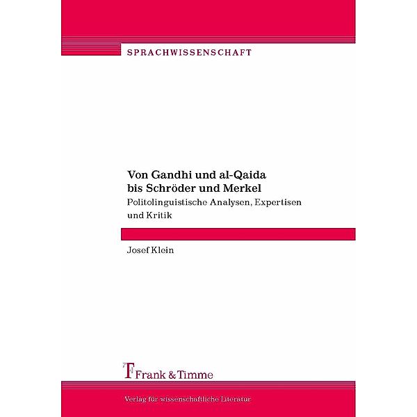 Von Gandhi und al-Qaida bis Schröder und Merkel, Josef Klein