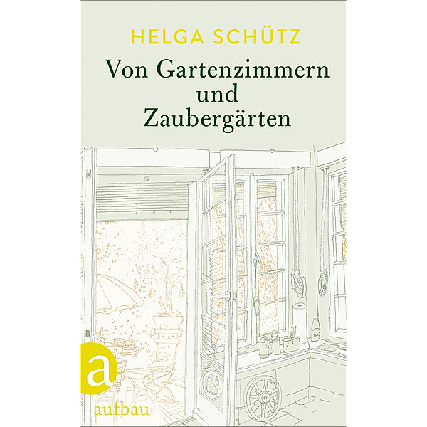 Von Gartenzimmern und Zaubergärten, Helga Schütz