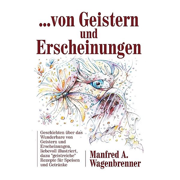 ... von Geistern und Erscheinungen, Manfred A. Wagenbrenner