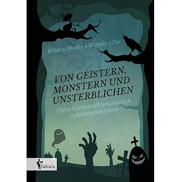 Von Geistern, Zombies und Unsterblichen / fabula Verlag Hamburg, Mary Shelley, Oscar Wilde, Horace Walpole, Edgar Allan Poe