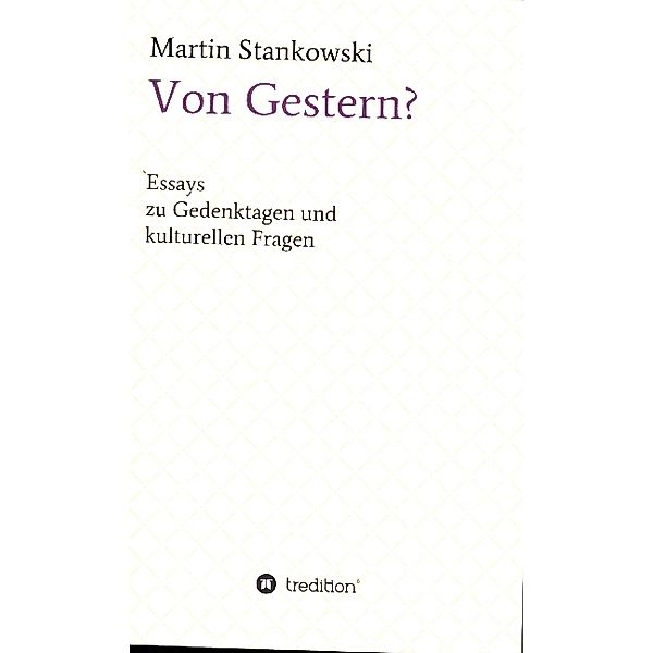 Von Gestern?, Martin Stankowski