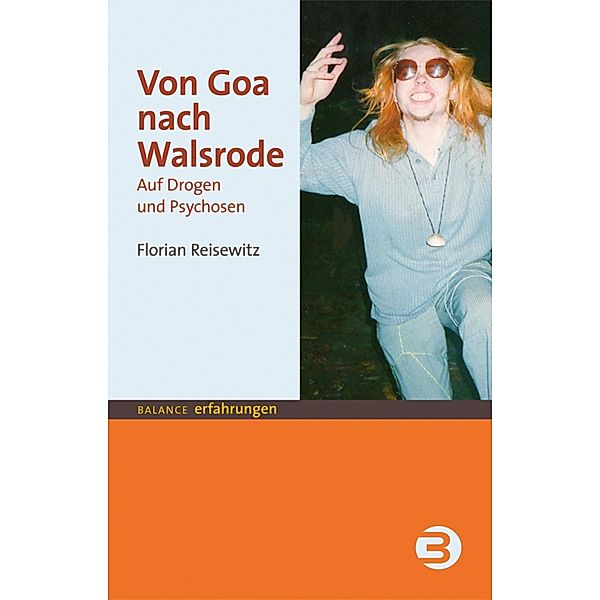 Von Goa nach Walsrode / Balance Erfahrungen, Florian Reisewitz