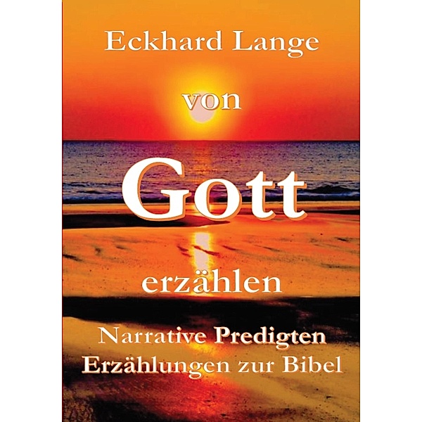 Von Gott erzählen, Eckhard Lange