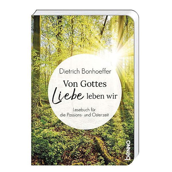 Von Gottes Liebe leben wir, Dietrich Bonhoeffer