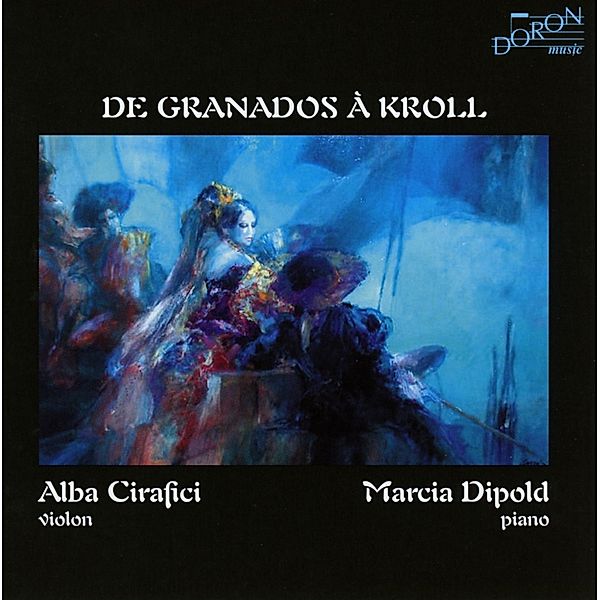 Von Granados Bis Kroll, Alba Cirafici, Maria Dipold