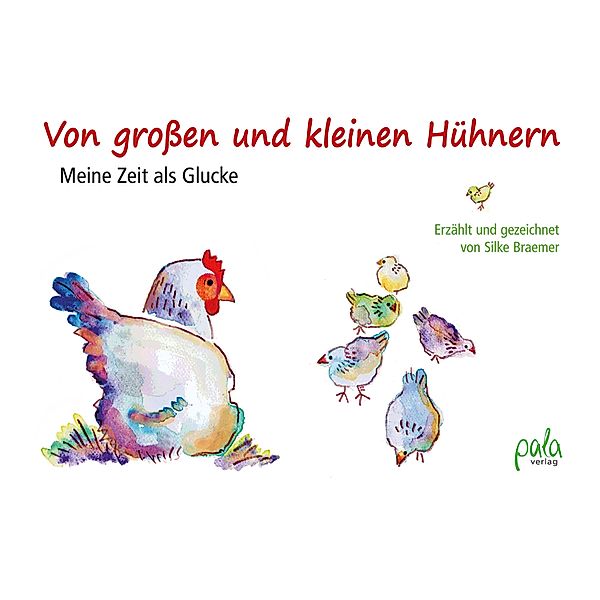 Von großen und kleinen Hühnern, Silke Braemer