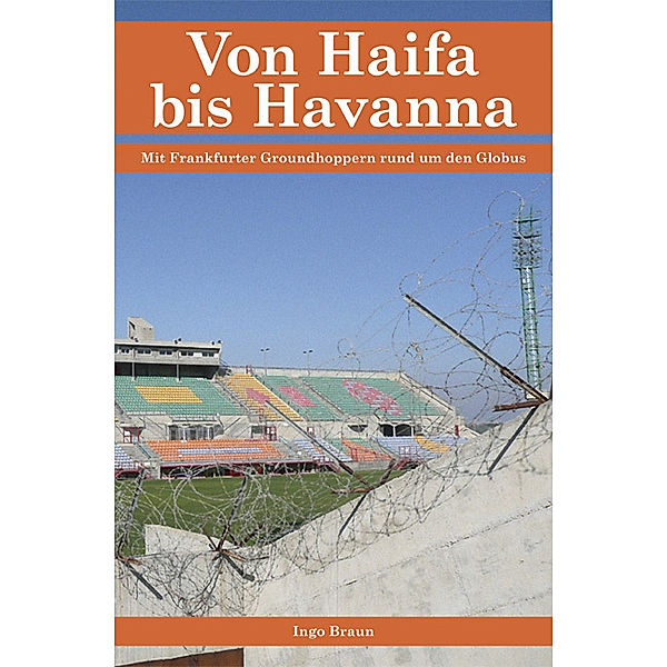 Von Haifa bis Havanna, Ingo Braun