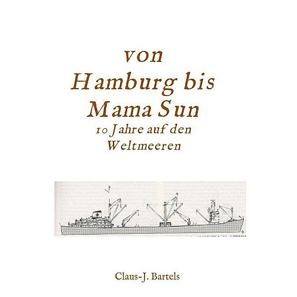 Von Hamburg bis Mama Sun, Claus Jürgen Bartels