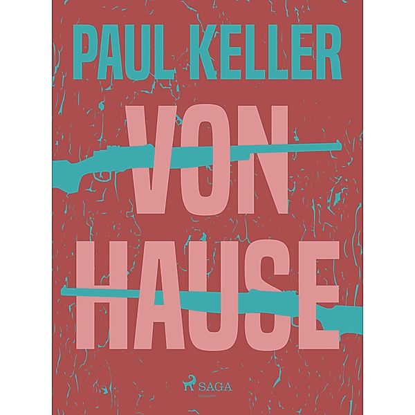 Von Hause, Paul Keller