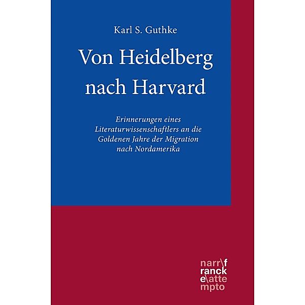 Von Heidelberg nach Harvard, Karl S. Guthke