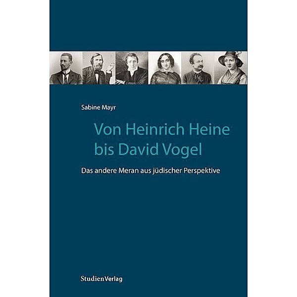 Von Heinrich Heine bis David Vogel, Sabine Mayr