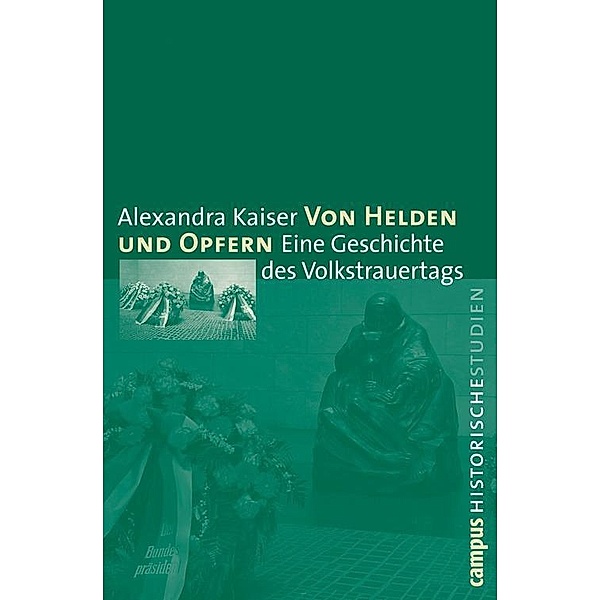 Von Helden und Opfern / Campus Historische Studien Bd.56, Alexandra Kaiser