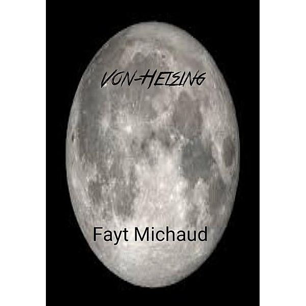 Von-Helsing, Fayt Michaud