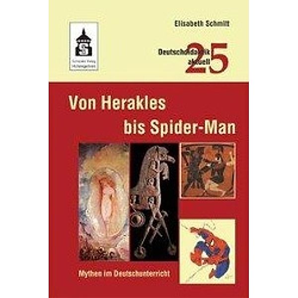 Von Herakles bis Spider-Man: Mythen im Deutschunterricht, Elisabeth Schmitt