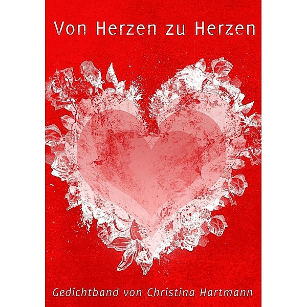 Von Herzen zu Herzen, Christina Hartmann