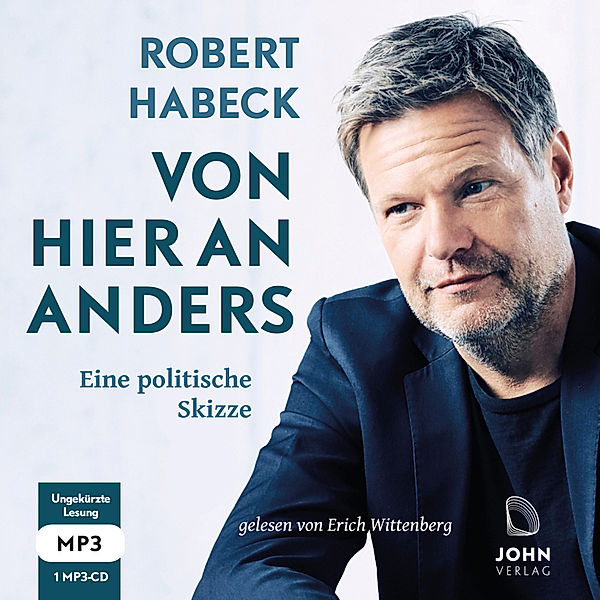 Von hier an anders: Eine politische Skizze,Audio-CD, Robert Habeck