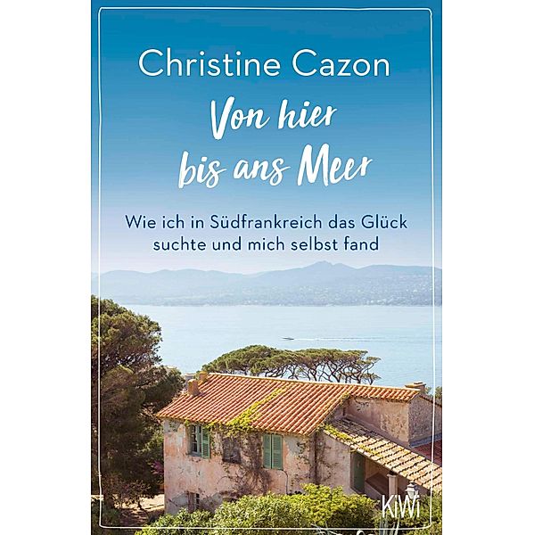 Von hier bis ans Meer, Christine Cazon