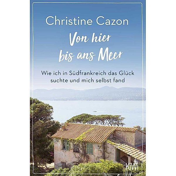 Von hier bis ans Meer, Christine Cazon