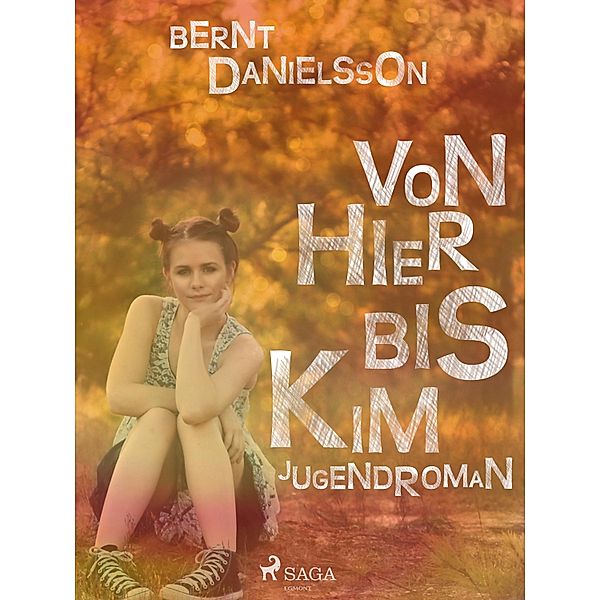 Von hier bis Kim, Bernt Danielsson