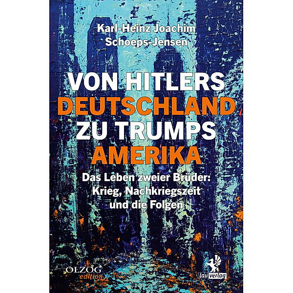 Von Hitlers Deutschland zu Trumps Amerika, Karl-Heinz Joachim Schoeps-Jensen