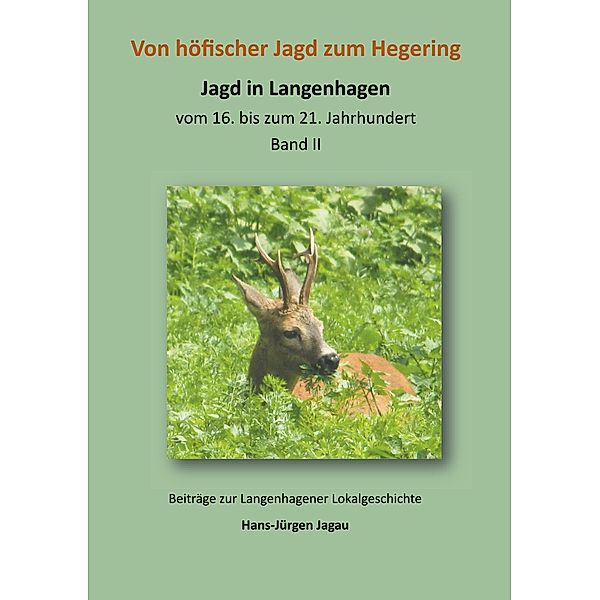 Von höfischer Jagd zum Hegering, Hans-Jürgen Jagau