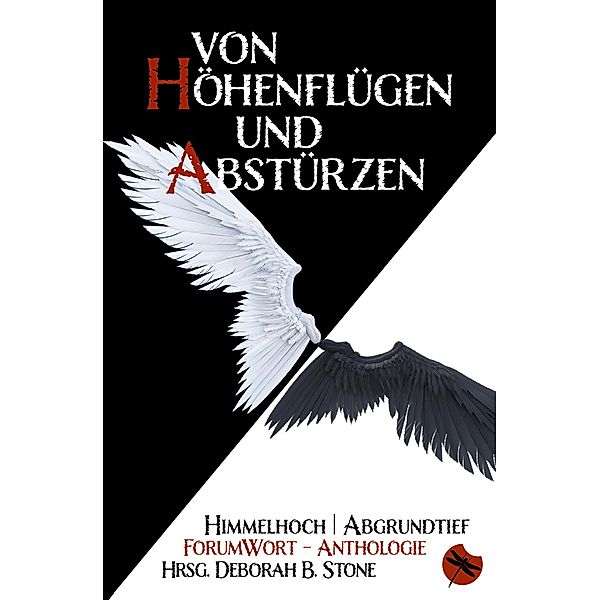 Von Höhenflügen und Abstürzen / Edition Drachenfliege, Slavica Klimkowsky, Sylvia Krupicka, Andrea Maluga, Debsi Peps, Nicole Pfeiffer, Deborah B. Stone, Cleo Belien, Hanna Bertini, Ulrich Conrad, Anne Danck, Laszlo Hartmann, June Is, Ilkay Koparan