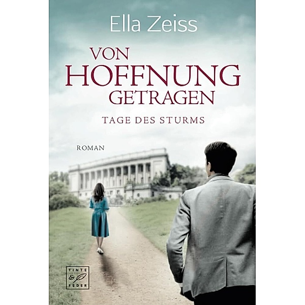 Von Hoffnung getragen / Tage des Sturms Bd.2, Ella Zeiss