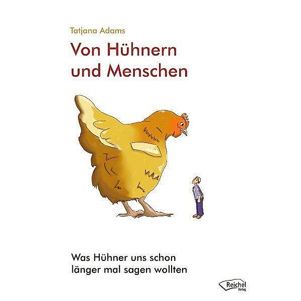 Von Hühnern und Menschen, Tatjana Adams