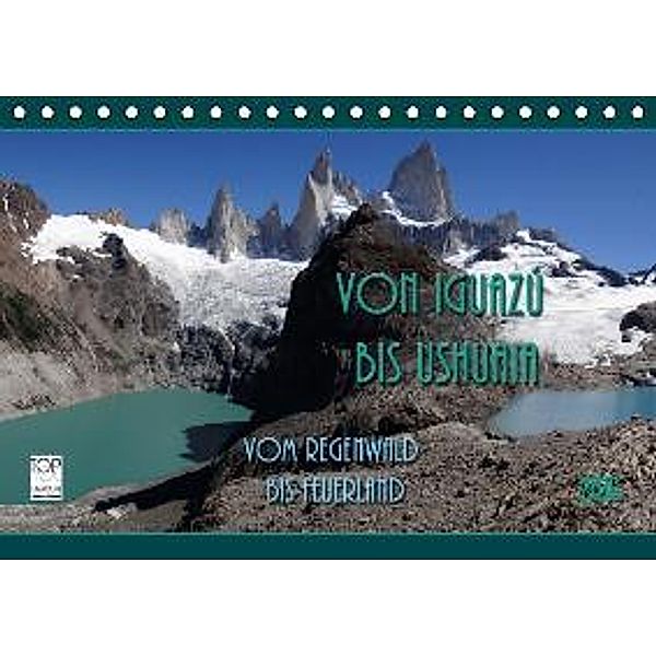 Von Iguazú bis Ushuaia - vom Regenwald bis Feuerland (Tischkalender 2016 DIN A5 quer), Flori0