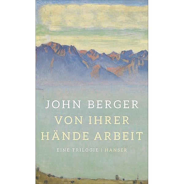 Von ihrer Hände Arbeit, John Berger