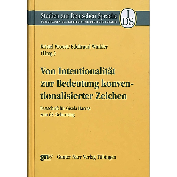 Von Intentionalität zur Bedeutung konventionalisierter Zeichen / Studien zur deutschen Sprache Bd.35