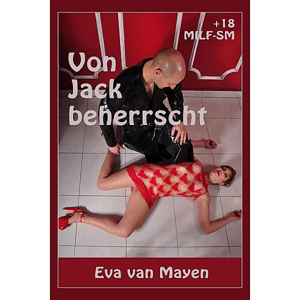 Von Jack beherrscht, Eva van Mayen