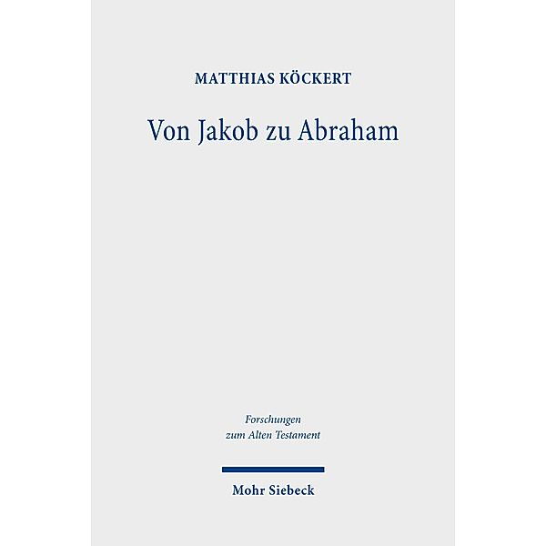 Von Jakob zu Abraham, Matthias Köckert