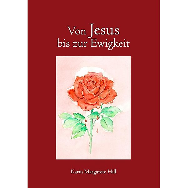 Von Jesus bis zur Ewigkeit, Karin Margarete Hill