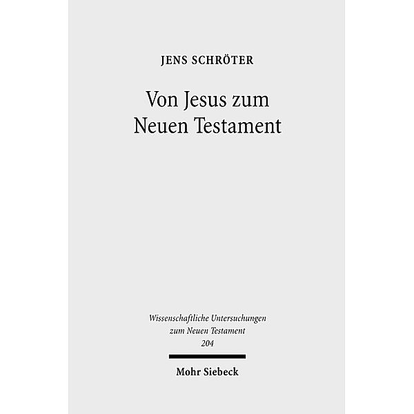 Von Jesus zum Neuen Testament, Jens Schröter