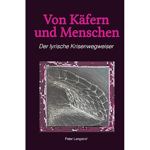 Von Käfern und Menschen, Peter Langstrof