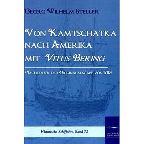 Von Kamtschatka nach Amerika mit Vitus Bering, Georg W. Steller