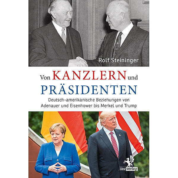 Von Kanzlern und Präsidenten, Rolf Steininger